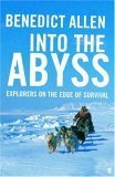 Into the Abyss by Benedict Allen