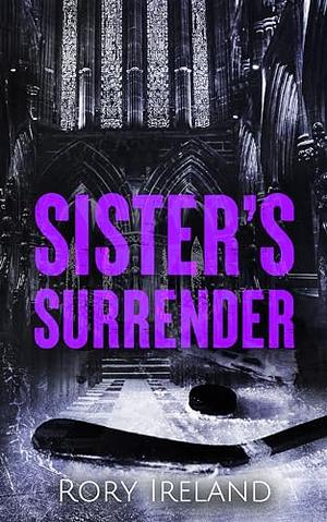 Sister's Surrender by Rory Ireland