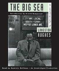 The Big Sea: An Autobiography by Arnold Rampersad, Dominic Hoffman, Langston Hughes