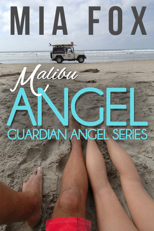 Malibu Angel (Guardian Angel, #1) by Mia Fox