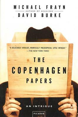 The Copenhagen Papers: An Intrigue by Michael Frayn, David Burke