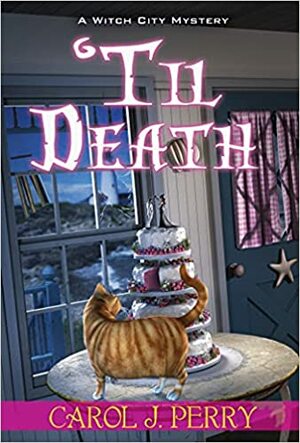 Til Death by Carol J. Perry