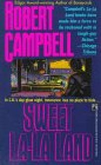 Sweet La-La Land by Robert Wright Campbell