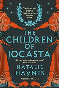 The Children of Jocasta by Natalie Haynes