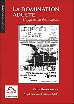 La domination adulte: L'oppression des mineurs by Yves Bonnardel