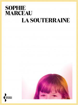 La Souterraine by Sophie Marceau