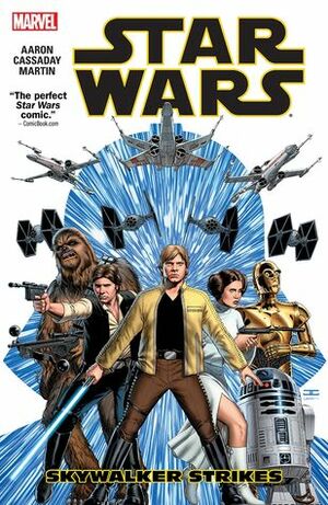 Star Wars, Vol. 1: Skywalker Strikes by Laura Martin, Leinil Francis Yu, Chris Eliopoulos, Mike Deodato, Jason Aaron, Mike Mayhew, Kieron Gillen, David Marquez, Salvador Larroca, Jorge Molina, Terry Dodson, Ángel Unzueta, Stuart Immonen, John Cassaday