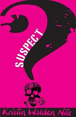 Suspect by Kristin Wolden Nitz