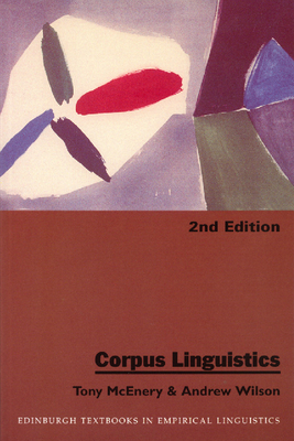 Corpus Linguistics by Tony McEnery, Andrew Wilson