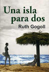 Una isla para dos by Ruth Gogoll