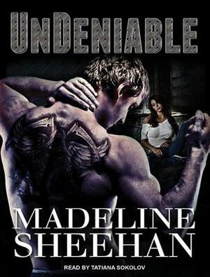 Undeniable by Madeline Sheehan