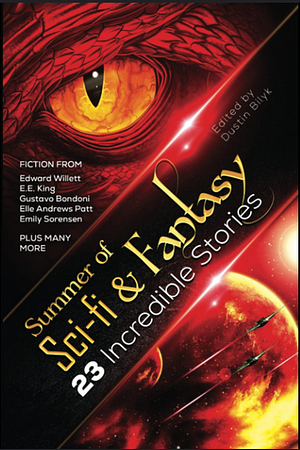 Summer of Sci-Fi & Fantasy: Volume One by Peter Medeiros, Shawn D. Brink, Elle Andrews Patt, Ellen Forder Condon, Elyse Russell, Kevin Folliard, Edward Willett, Gustavo Bondoni, E.E. King, Dustin Bilyk