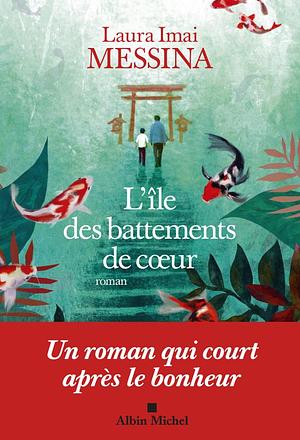 L'île des battements de coeur by Laura Imai Messina