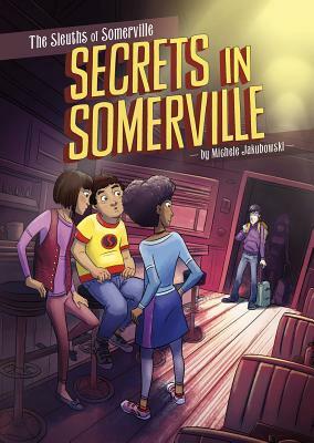 Secrets in Somerville by Michele Jakubowski