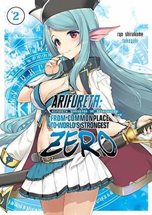 Arifureta Zero: Volume 2 by Ningen, Takayaki, Ryo Shirakome