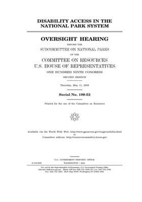 Disability access in the national park system by Committee on Resources (house), United States House of Representatives, United States Congress