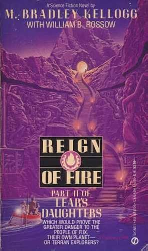 Reign of Fire by William B. Rossow, Marjorie B. Kellogg