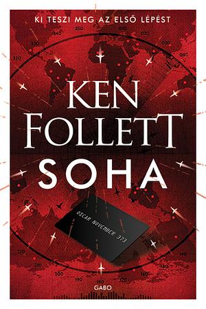 Soha by Ken Follett, Katalin Sóvágó