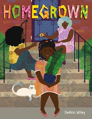 Homegrown by DeAnn Wiley