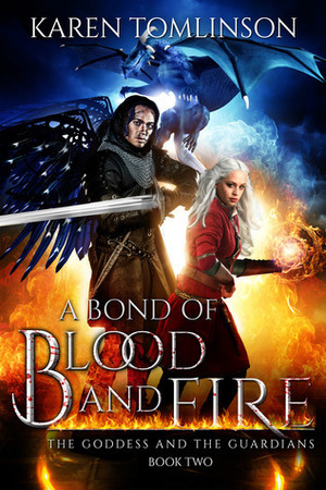 A Bond Of Blood and Fire by Karen Tomlinson