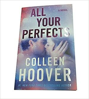 All Your Perfects by Colleen Hoover