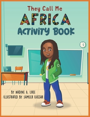 They Call Me Africa Activity Book by Nadine A. Luke