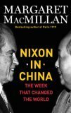 Nixon In China: The Week That Changed The World by Margaret MacMillan