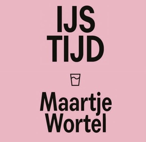 IJstijd by Maartje Wortel