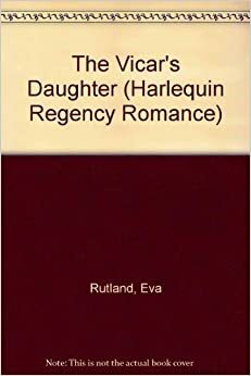 The Vicar's Daughter by Eva Rutland