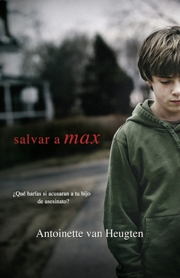 Salvar a Max by Antoinette Van Heugten