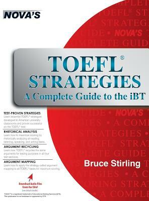 TOEFL Strategies: A Complete Guide to the Ibt by Bruce Stirling