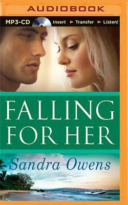 Falling for Her by Sandra Owens