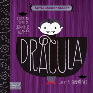 Dracula: A Babylit(r) Counting Primer by Jennifer Adams, Alison Oliver