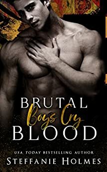 Brutal Boys Cry Blood by Steffanie Holmes