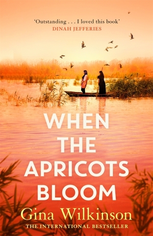 When the Apricots Bloom by Gina Wilkinson