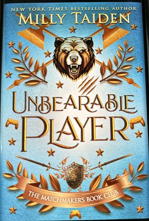 Unbearable Player by Milly Taiden