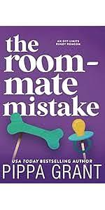 The Roommate Mistake by Pippa Grant