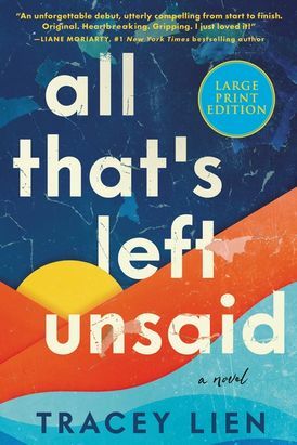 All That's Left Unsaid by Tracey Lien