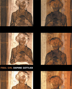 Final Girl by Daphne Gottlieb