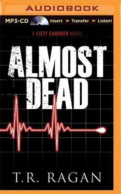 Almost Dead by T.R. Ragan