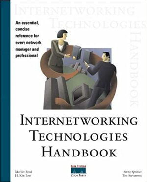 Internetworking Technologies Handbook by Steve Spanier, Tim Stevenson, H. Kim Lew