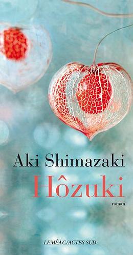 Hôzuki by Aki Shimazaki