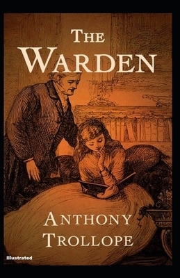 The Warden Illustrated by Anthony Trollope