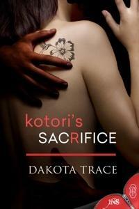 Kotori's Sacrifice by Dakota Trace