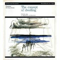 Concept of Dwelling (Architectural documents) by Christian Norberg-Schulz