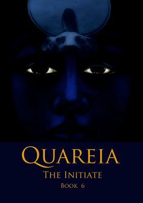 Quareia The Initiate: Book Six by Josephine McCarthy