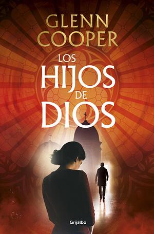 Los hijos de Dios by Glenn Cooper