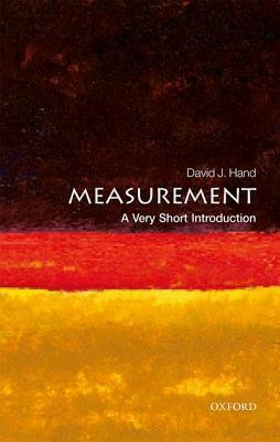Measurement: A Very Short Introduction by David J. Hand