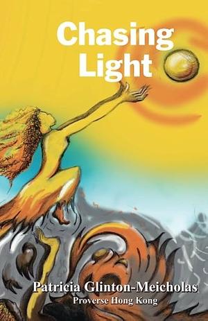 Chasing Light by Patricia Glinton-Meicholas