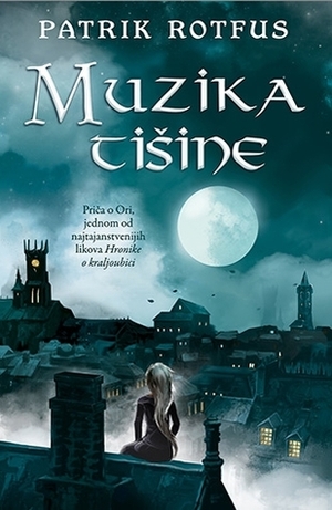 Muzika tišine by Vesna Stojković, Patrick Rothfuss